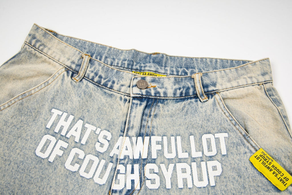 THAT'S A AWFUL LOT OF COUGH SYRUP Washed Denim Graphic Shorts